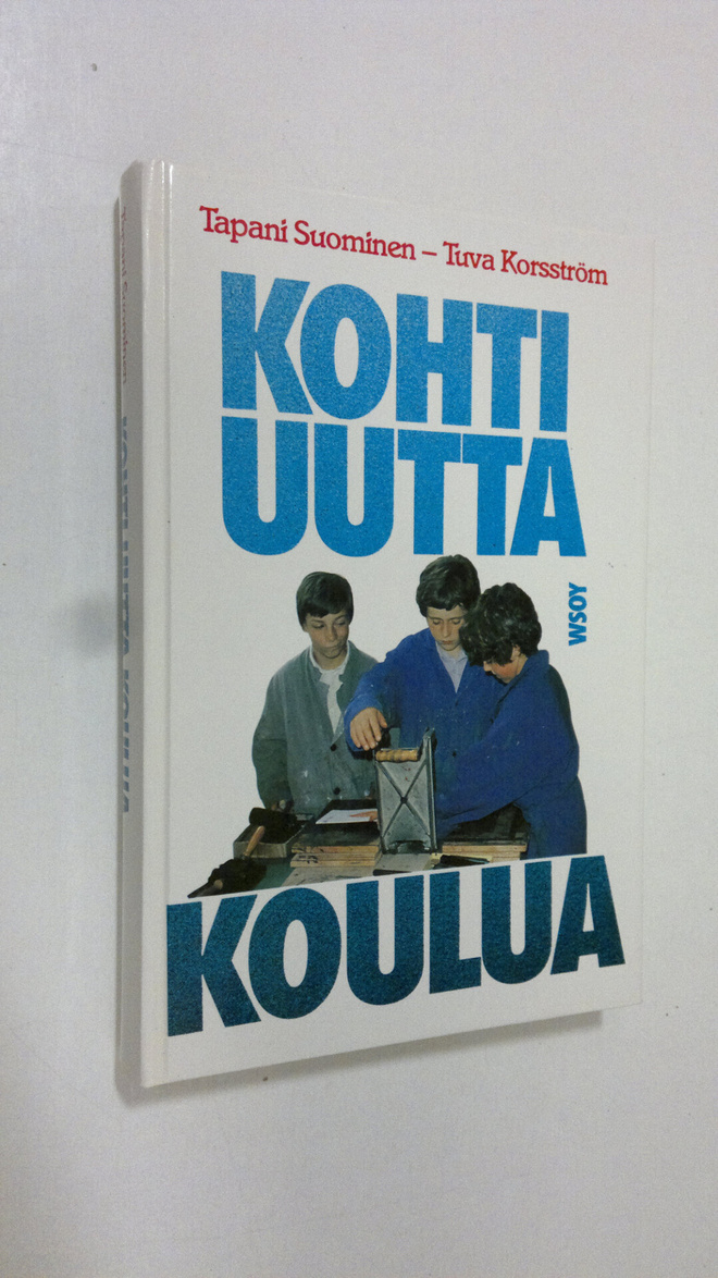 Tapani Tuominen : Kohti uutta koulua