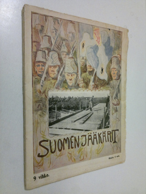 Suomen jääkärit : Elämä ja toiminta sanoin ja kuvin (9. v...