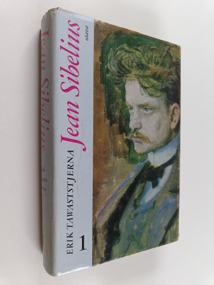 Erik Tawaststjerna : Jean Sibelius 1