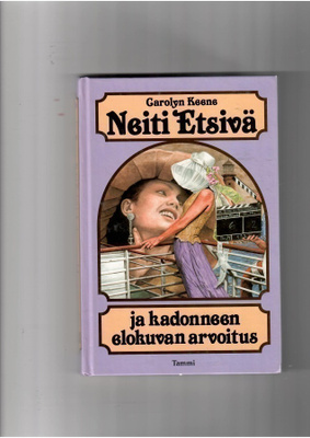 CAROLYN KEENE: Neiti Etsivä ja kadonneen elokuvan arvoitus