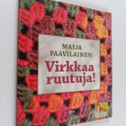 Maija Paavilainen : Virkkaa ruutuja! - pikkukuva 1