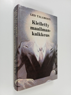 Leo Talamonti : Kielletty maailmankaikkeus : psyykkisen m...