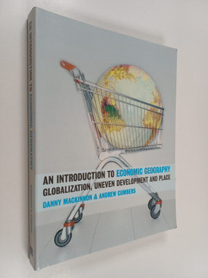 Danny Mackinnon : Introduction to economic geography : gl...