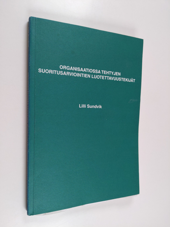 Lilli Sundvik : Organisaatiossa tehtyjen suoritusarvioint...