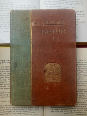 Juhani Aho - Lastuja: ensimmäinen kokoelma (sid.)