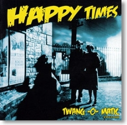 Happy Times - Twang (CD)