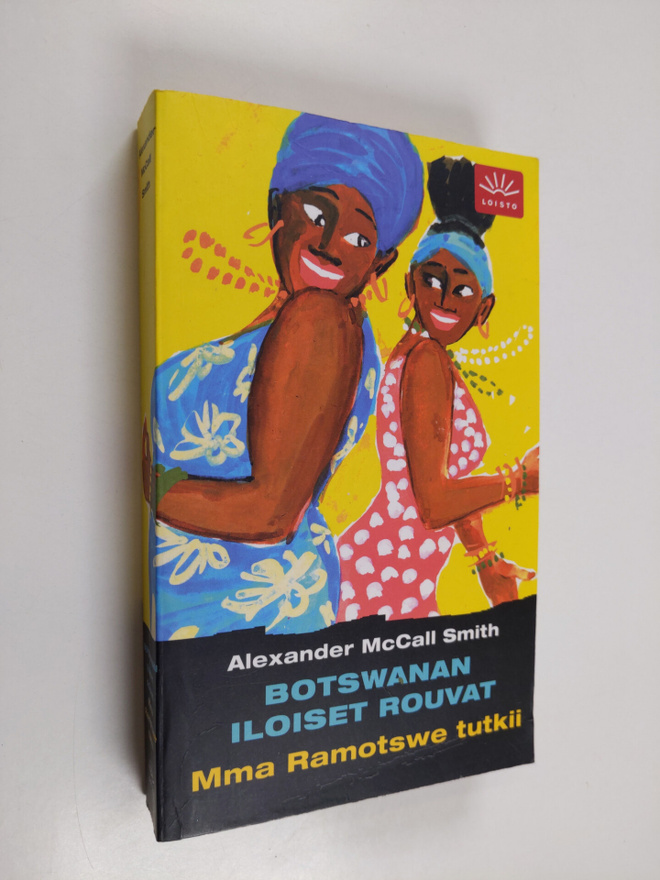 Alexander McCall Smith : Botswanan iloiset rouvat