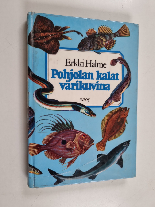 Erkki ym. (toim.) Halme : Pohjolan kalat värikuvina