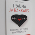 Harri Virtanen : Trauma ja rakkaus eli kuinka selviytyä m... - pikkukuva 1