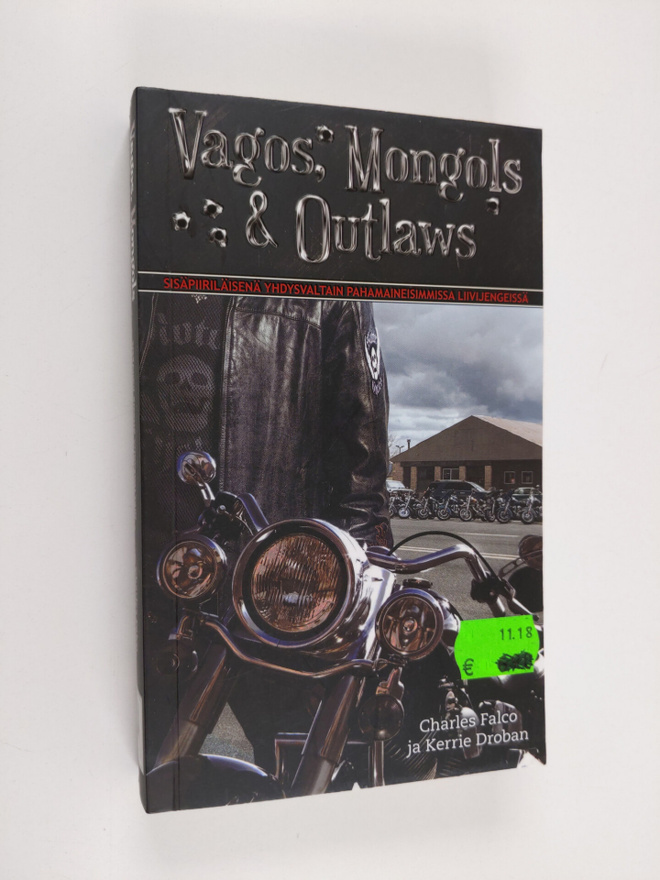 Charles Falco : Vagos, Mongols & Outlaws : sisäpiiriläise...