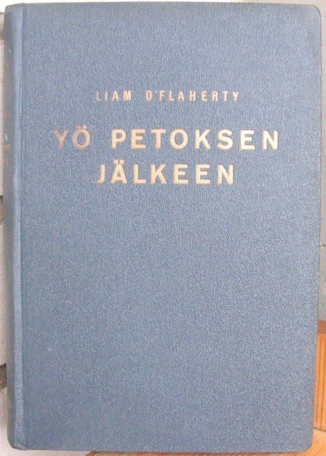 Liam O'Flaherty: Yö petoksen jälkeen, Yhteistyö 1929. 293 s.