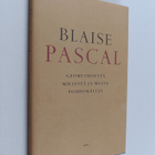 Blaise Pascal : Geometrisesta mielestä ja muita pohdiskeluja - pikkukuva 1