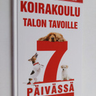 Shirlee Kalstone : Koirakoulu : talon tavoille 7 päivässä - pikkukuva 1