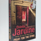 Quintin Jardine : Pray for the Dying - pikkukuva 1