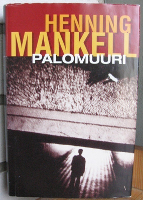 Henning Mankell: Palomuuri, SSK 2000. 511 s.