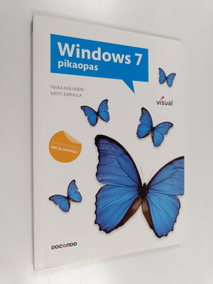 Pekka Malmirae : Windows 7 pikaopas