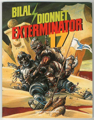 Bilal/Dionnet: Exterminator 17 (1.pr., 1986)