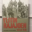 Ylitin Rajajoen kello 9.18: rivimiehenä Kannaksella 1940-... - pikkukuva 1