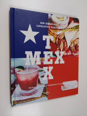 Aila Pakarinen ym. : Texmex - ruokaa, musiikkia ja elämän...