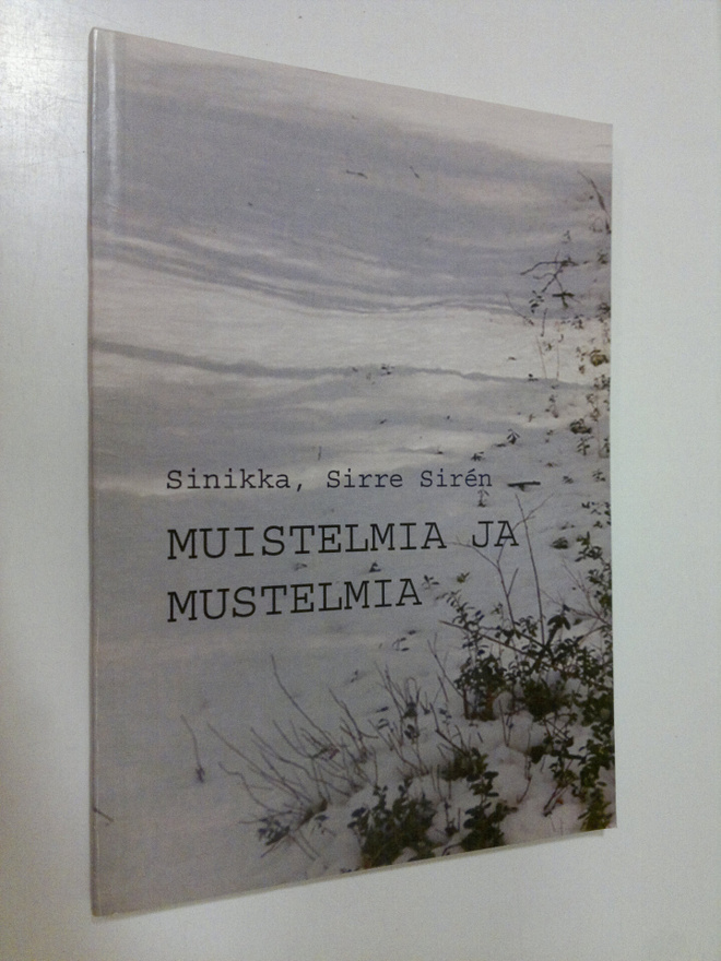 Sinikka Siren : Muistelmia ja mustelmia (signeerattu)
