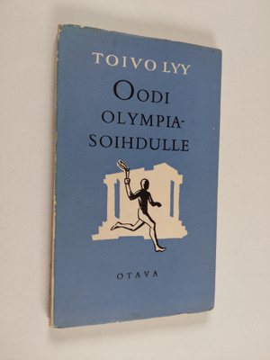 Toivo Lyy : Oodi olympiasoihdulle