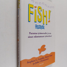 Stephen C. Lundin : Fish! : tehokas tapa parantaa työhenk... - pikkukuva 1