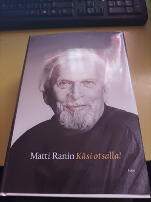Matti Ranin Käsi otsalla!