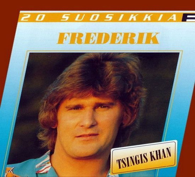 Frederik - Tsingis Khan - 20 Suosikkia (CD) 2017