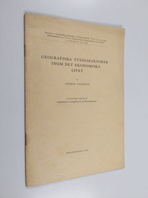 Ingmar Calonius : Geografiska tvångsfaktorer inom det eko...