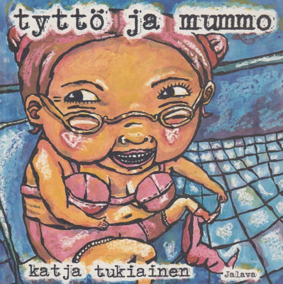 Katja Tukiainen: Tyttö ja mummo