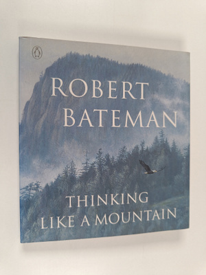 Robert Bateman : Thinking Like a Mountain