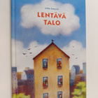 Liisa Kallio : Lentävä talo - pikkukuva 1