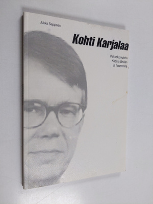 Jukka Seppinen : Kohti Karjalaa : pakkoluovutettu Karjala...