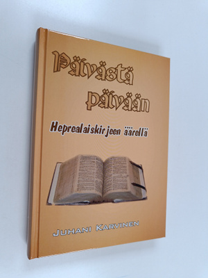 Juhani Karvinen : Päivästä päivään : Heprealaiskirjeen ää...