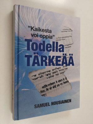 Samuel Nousiainen : Todella tärkeää : kaikesta voi oppia ...