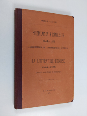 Valfrid Vasenius : Suomalainen kirjallisuus 1544 - 1877 :...
