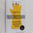 Stephanie Land : Palveluksessanne : duunariäidin selviyty... - pikkukuva 1