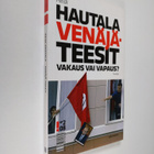 Heidi Hautala : Venäjä-teesit : vakaus vai vapaus - pikkukuva 1