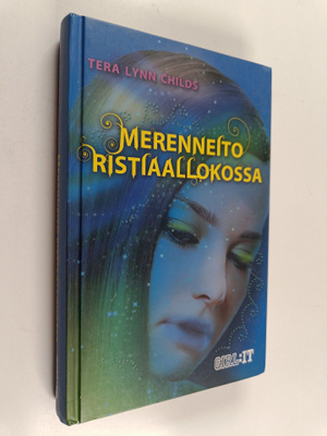 Tera Lynn Childs : Merenneito ristiaallokossa