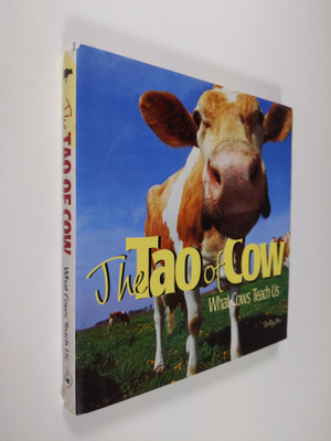 Dolly Mu : The Tao of Cow - What Cows Teach Us