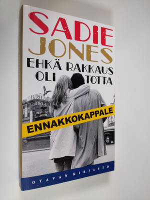 Sadie Jones : Ehkä rakkaus oli totta (näytekappale)