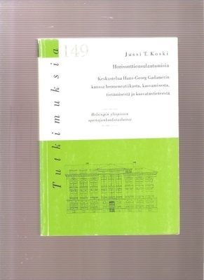 Koski, Jussi T.:Horisonttiensulautumisia,Yliopistopaino 1995