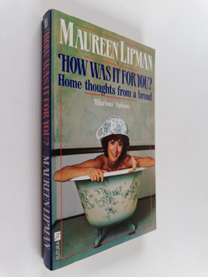 Maureen Lipman : How Was It for You