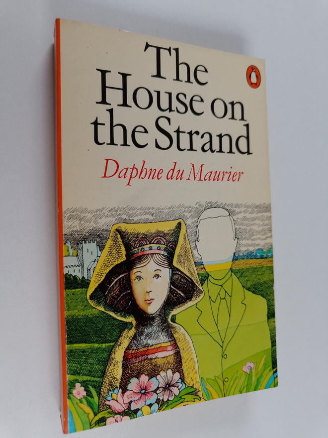 Daphne Du Maurier : The House on the Strand