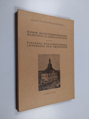 Suomen kulttuurihistorialliset maakunta- ja paikallismuse...