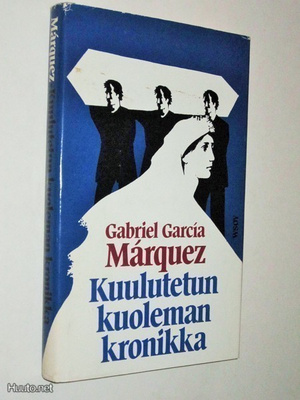 Gabriel Garcia Márquez : Kuulutetun kuoleman kronikka