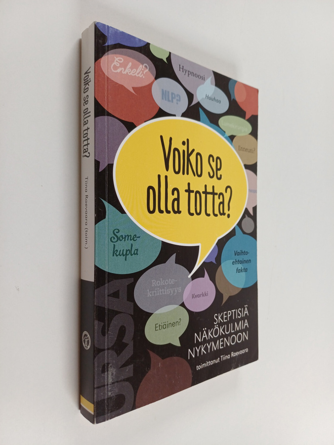 Voiko se olla totta? Skeptisiä näkökulmia nykymenoon