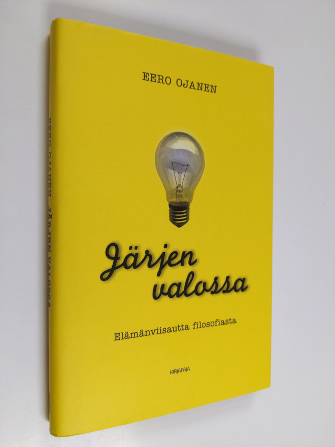 Eero Ojanen : Järjen valossa : elämänviisautta filosofiasta