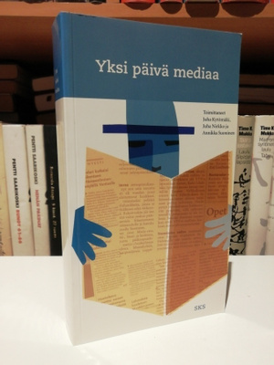 Yksi päivä mediaa - toim. Kytömäki & Nirkko & Suominen 1.p.