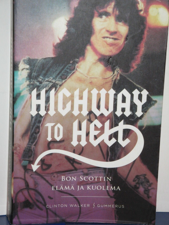 Clinton Walker : HIGHWAY TO HELL  Bon Scottin elämä ja kuole